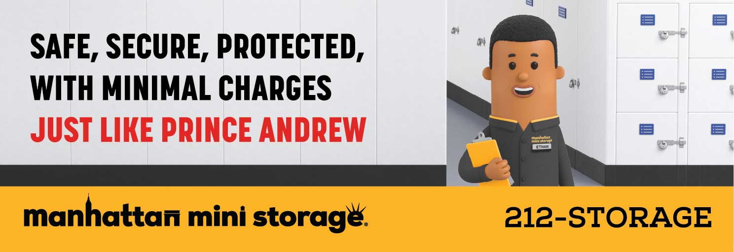 Safe, secure, protected, with minimal charges. Just like Prince Andrew.